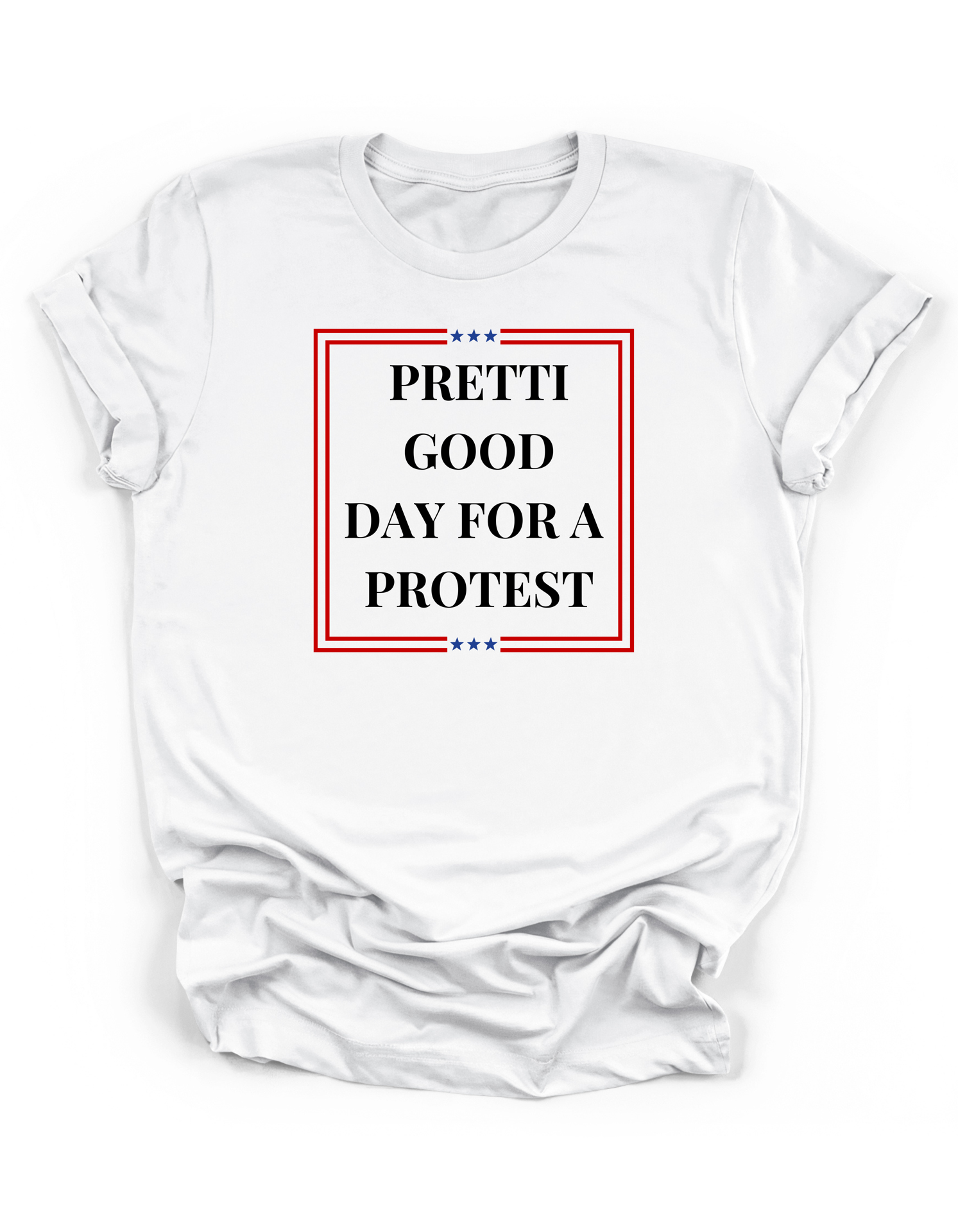 Pretti Good Light Protest Tee