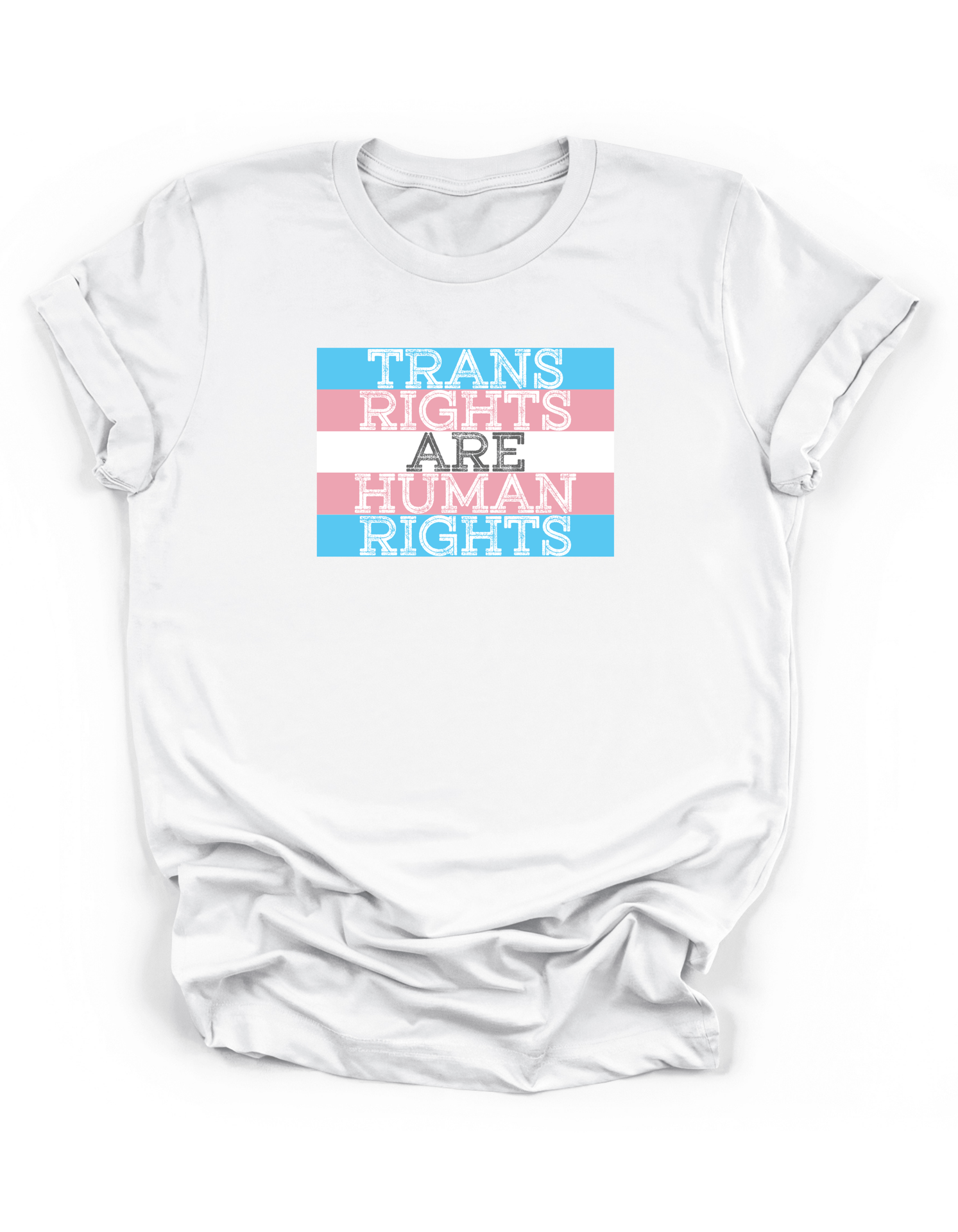 Trans Rights Are Human Rights Tee